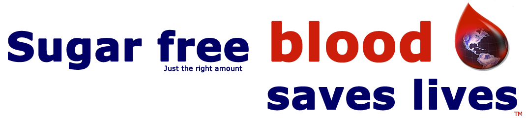 Sugar Free Blood Saves Lives